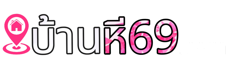 บ้านหี69.com | บ้านหี69 แหล่งรวม คลิปหลุด สาวสวยนมใหญ่  คลิปหลุดใหม่ อัปเดตทุกวัน